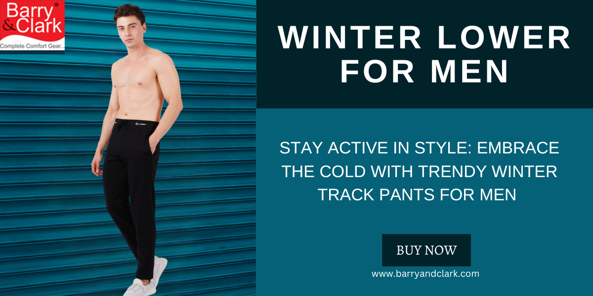 Stay Active in Style: Embrace the Cold with Trendy Winter Track Pants for Men 