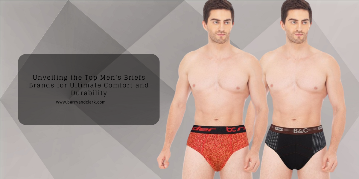 Unveiling the Top Men's Briefs Brands for Ultimate Comfort and Durability
